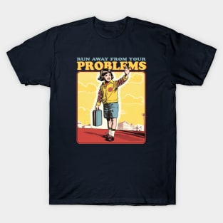 Vintage Run Away from Your Problems // Funny Motivational Illustration // Retro Motivation T-Shirt